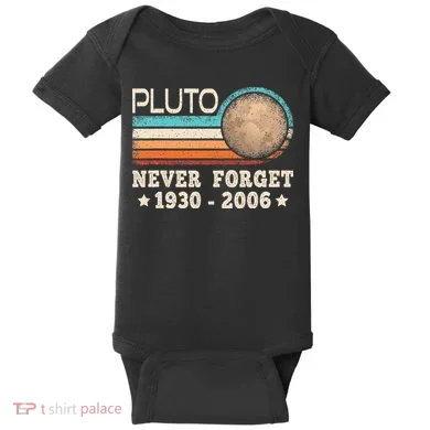 Pluto Never Forget Funny Planet Space Science Baby Bodysuit