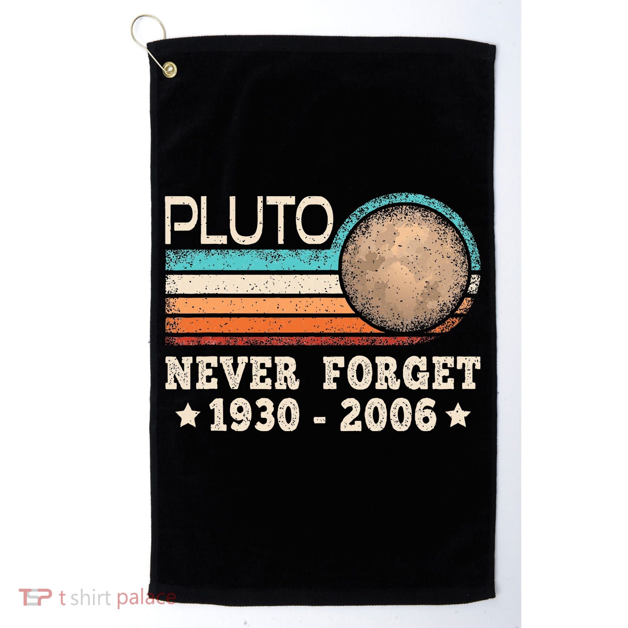 Pluto Never Forget Funny Planet Space Science Golf Towel