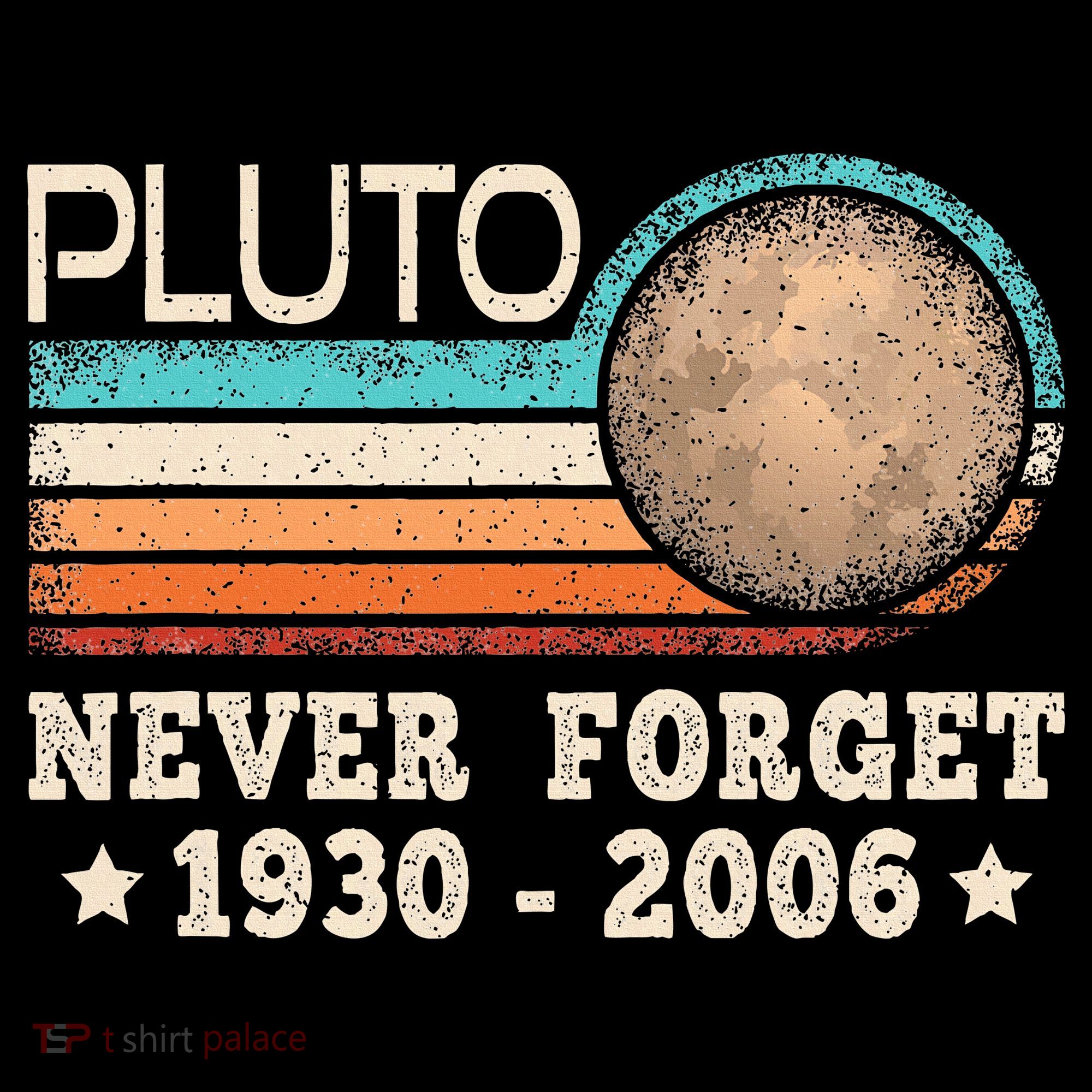 Pluto Never Forget Funny Planet Space Science Toddler T-Shirt