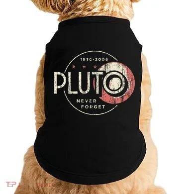 Pluto Never Forget Funny Pluto Pluto Lover Pluto Doggie Tank