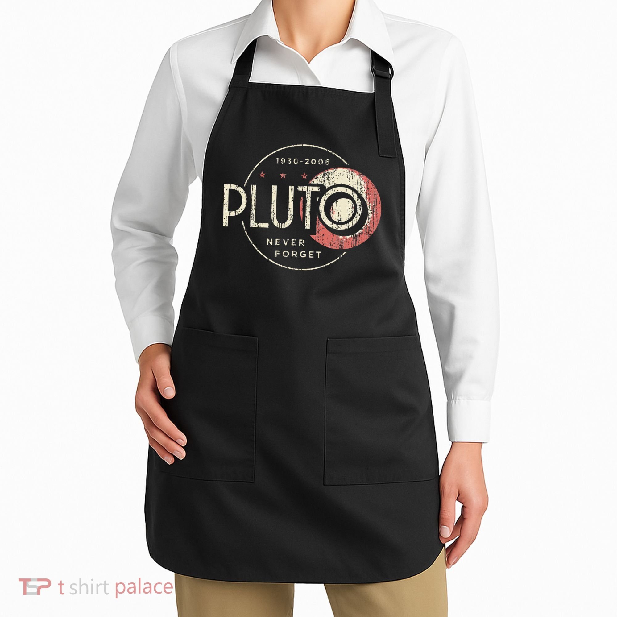 Pluto Never Forget Funny Pluto Pluto Lover Pluto Apron