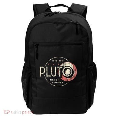 Pluto Never Forget Funny Pluto Pluto Lover Pluto Backpack
