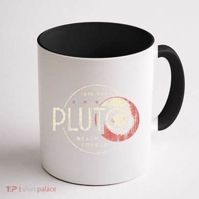 Pluto Never Forget Funny Pluto Pluto Lover Pluto Coffee Mug back