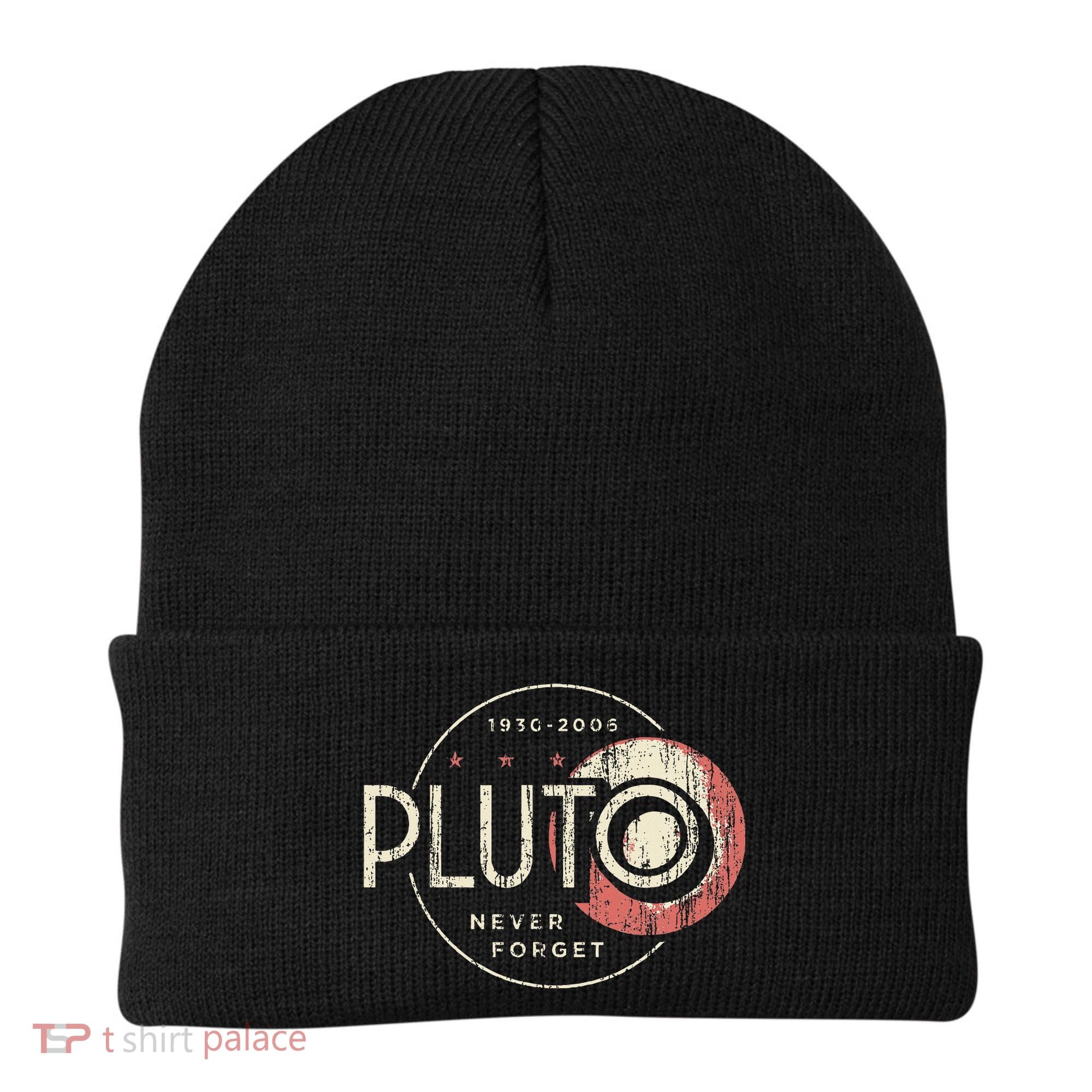 Pluto Never Forget Funny Pluto Pluto Lover Pluto Beanie