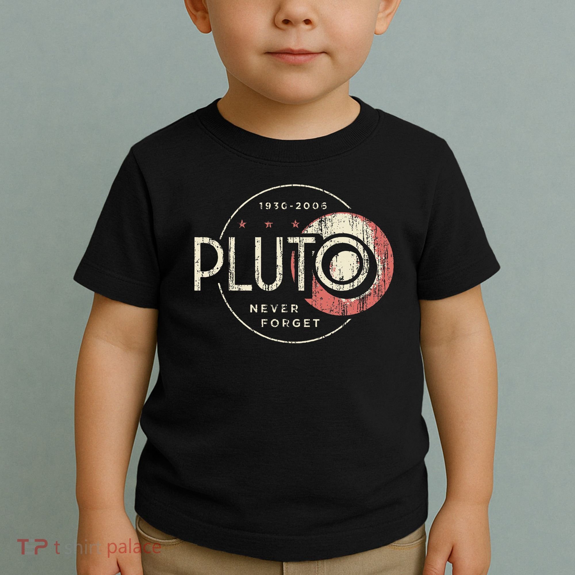Pluto Never Forget Funny Pluto Pluto Lover Pluto Toddler T-Shirt