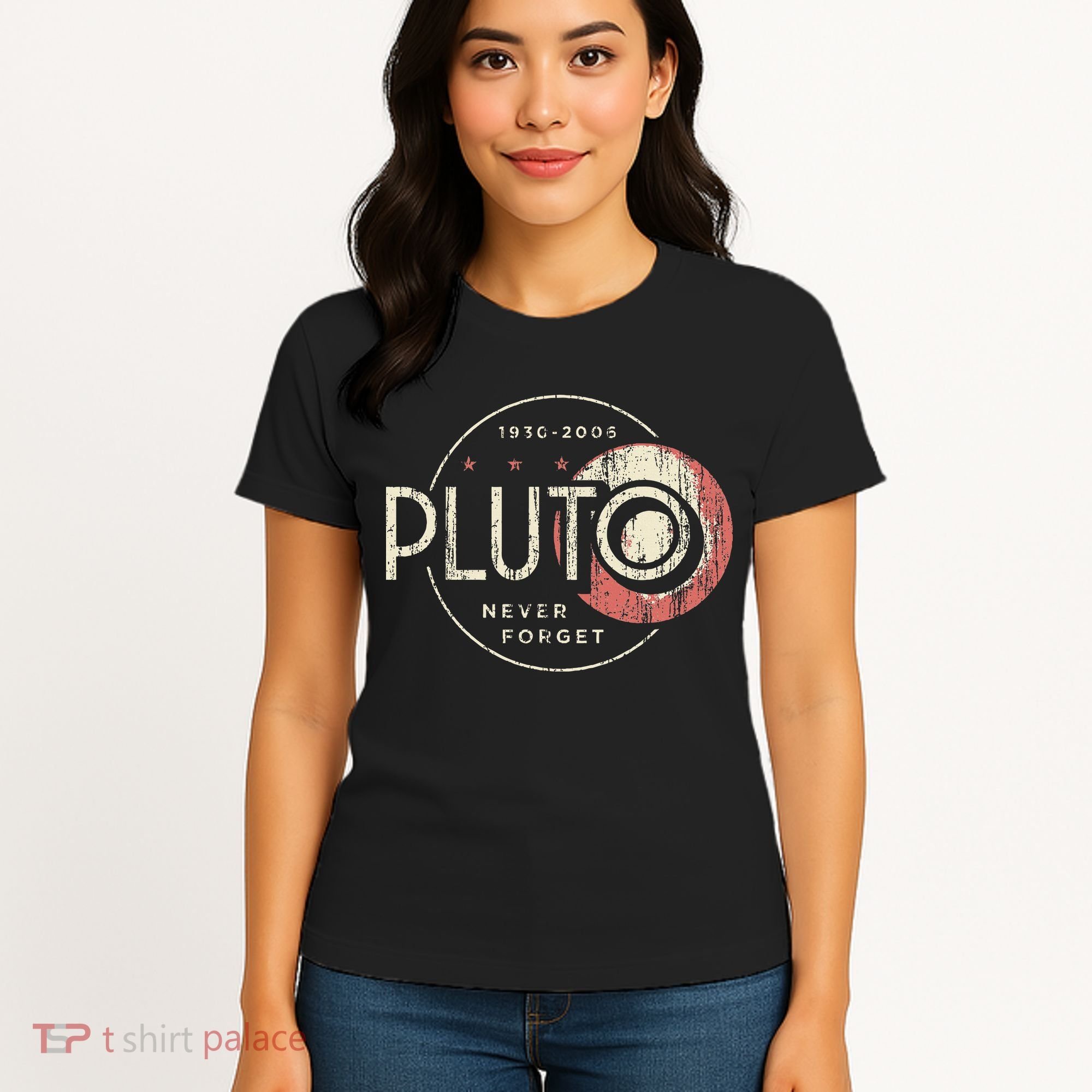 Pluto Never Forget Funny Pluto Pluto Lover Pluto Women's T-Shirt