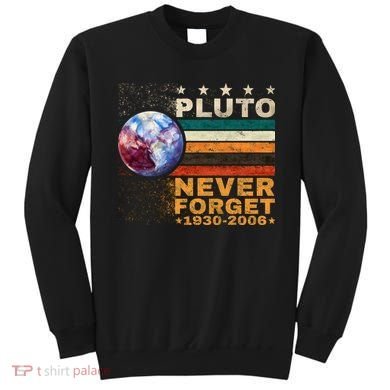 PLUTO NEVER FORGET Sweatshirt