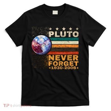 PLUTO NEVER FORGET T-Shirt