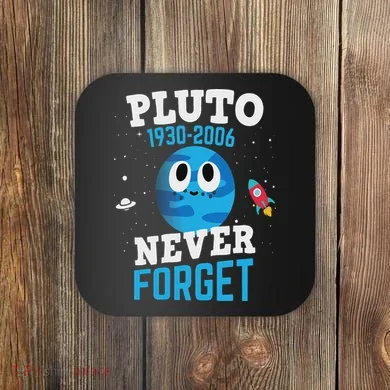 Pluto Never Forge Astronomy Science Space Geek Coaster