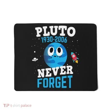 Pluto Never Forge Astronomy Science Space Geek Mousepad