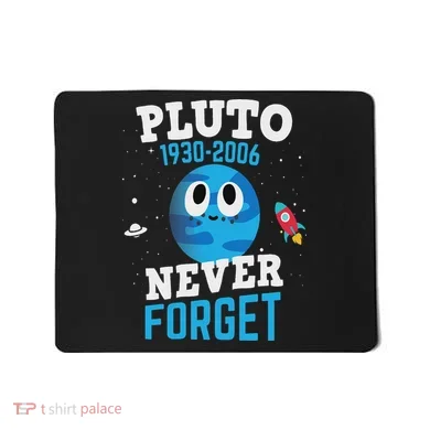 Pluto Never Forge Astronomy Science Space Geek Mousepad