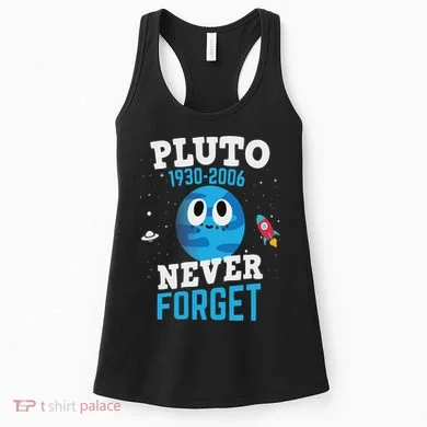 Pluto Never Forge Astronomy Science Space Geek Women's Tank Top