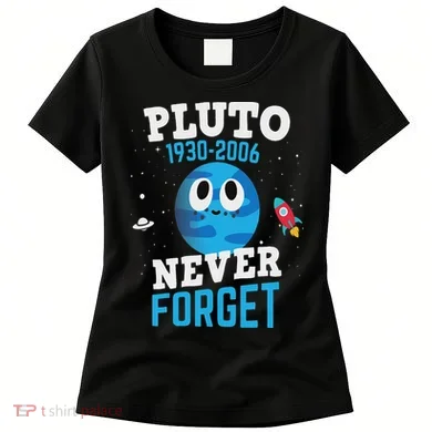 Pluto Never Forge Astronomy Science Space Geek Women's T-Shirt