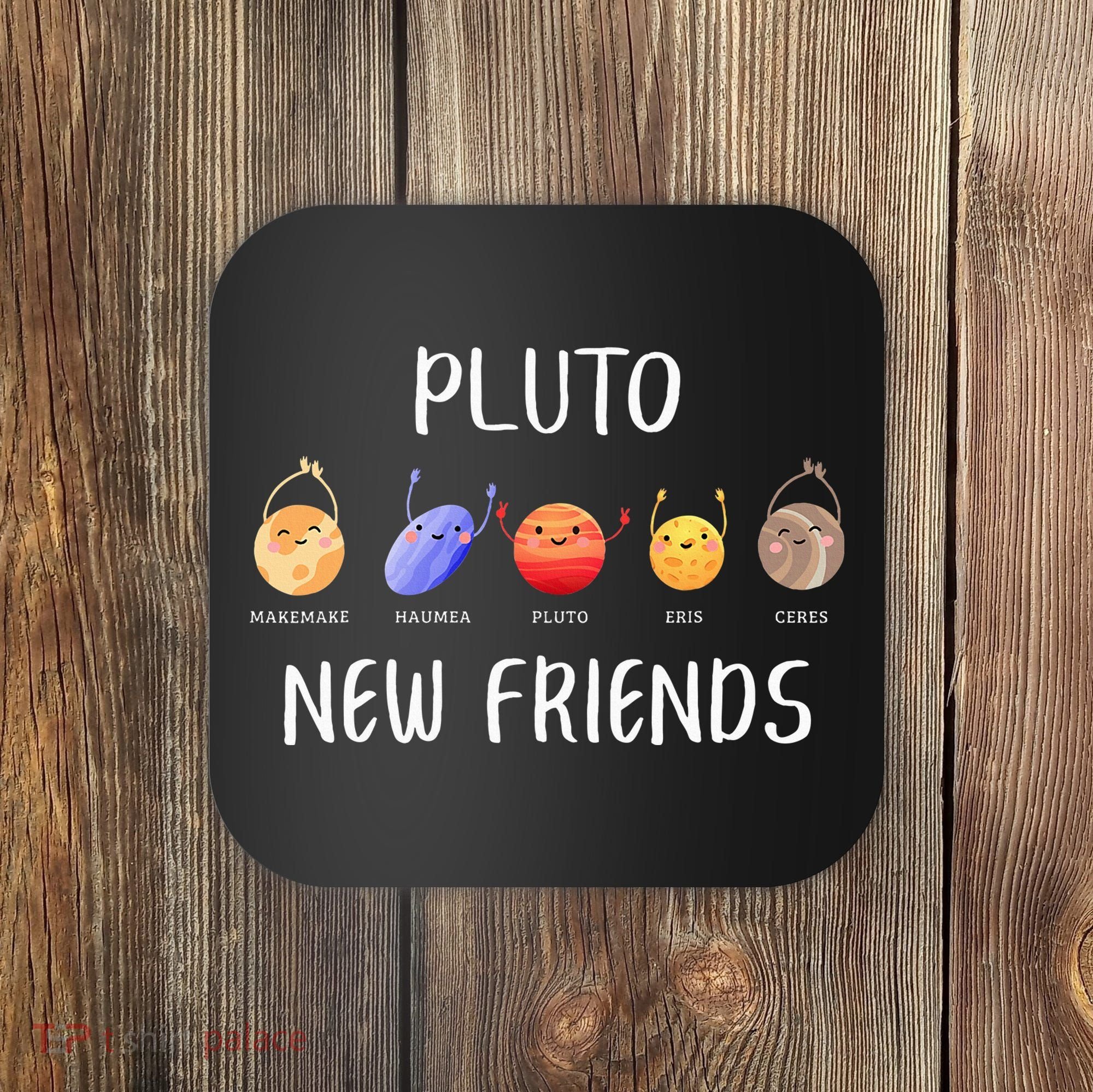 Pluto New Friends Dwarf Planets Funny Astronomy Science Coaster