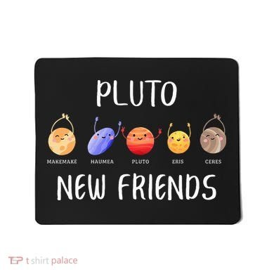 Pluto New Friends Dwarf Planets Funny Astronomy Science Mousepad
