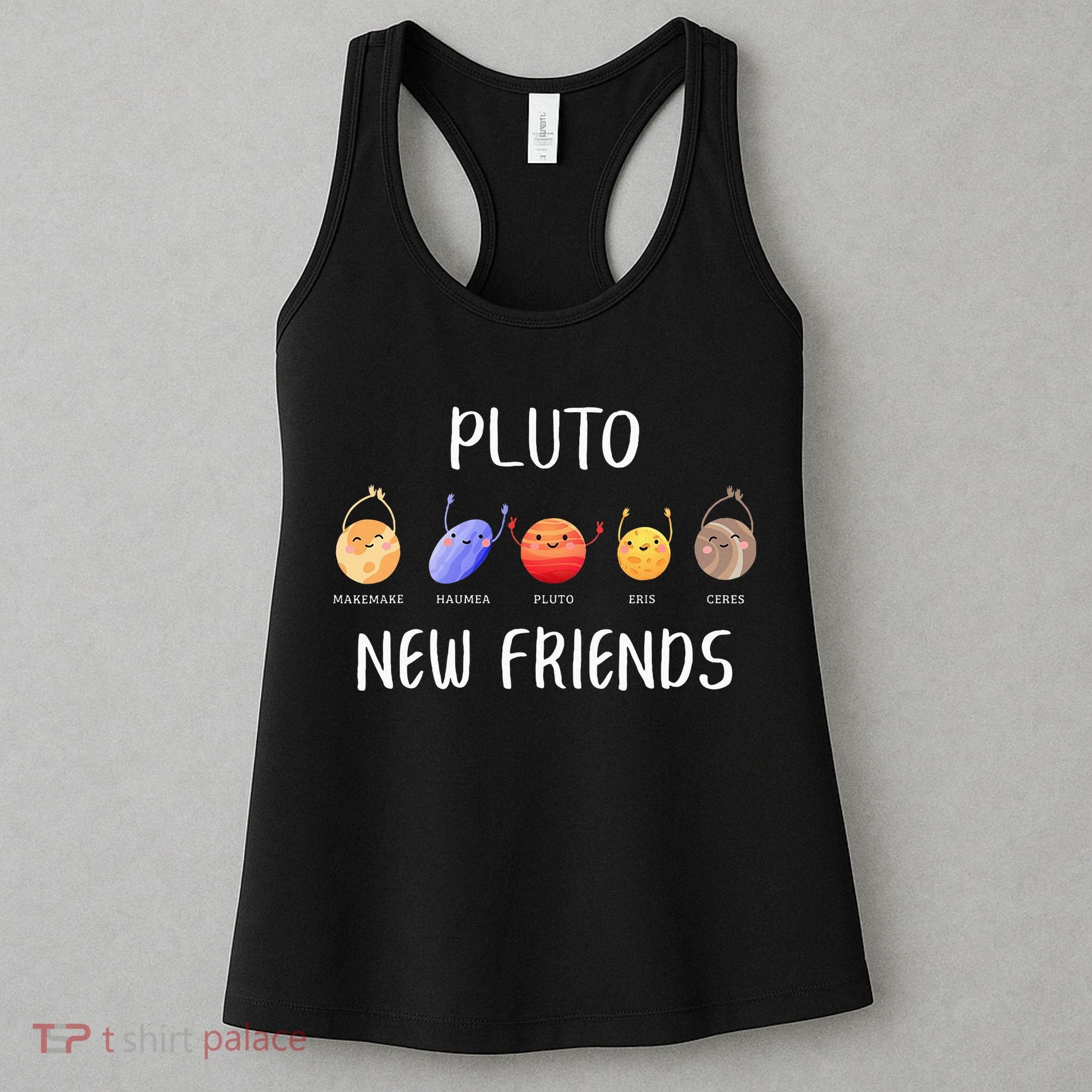 Pluto New Friends Dwarf Planets Funny Astronomy Science Women's Tank Top