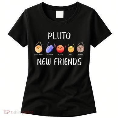Pluto New Friends Dwarf Planets Funny Astronomy Science Women's T-Shirt