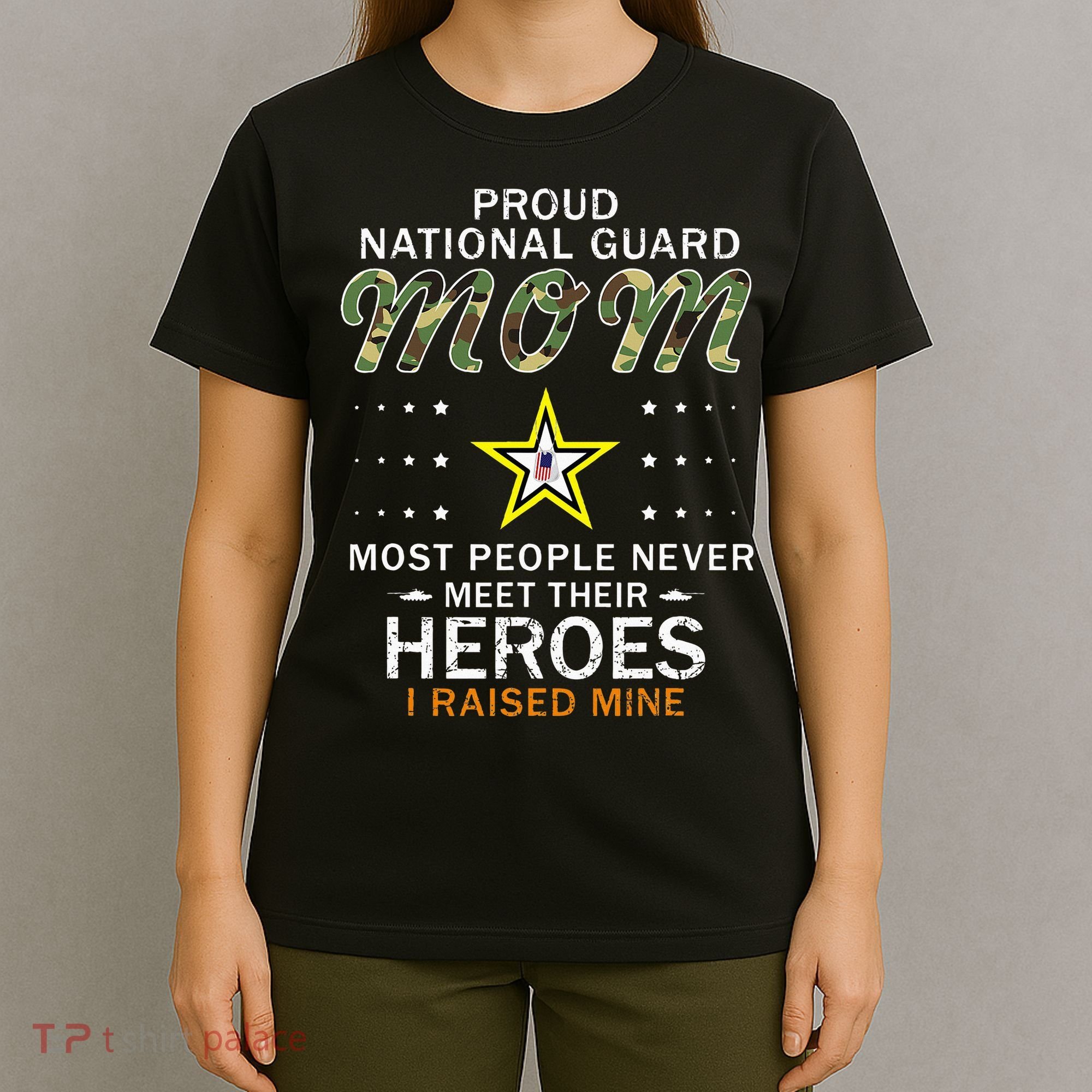Proud National Guard Mom I Raised My Heroes Camouflage Army T-Shirt
