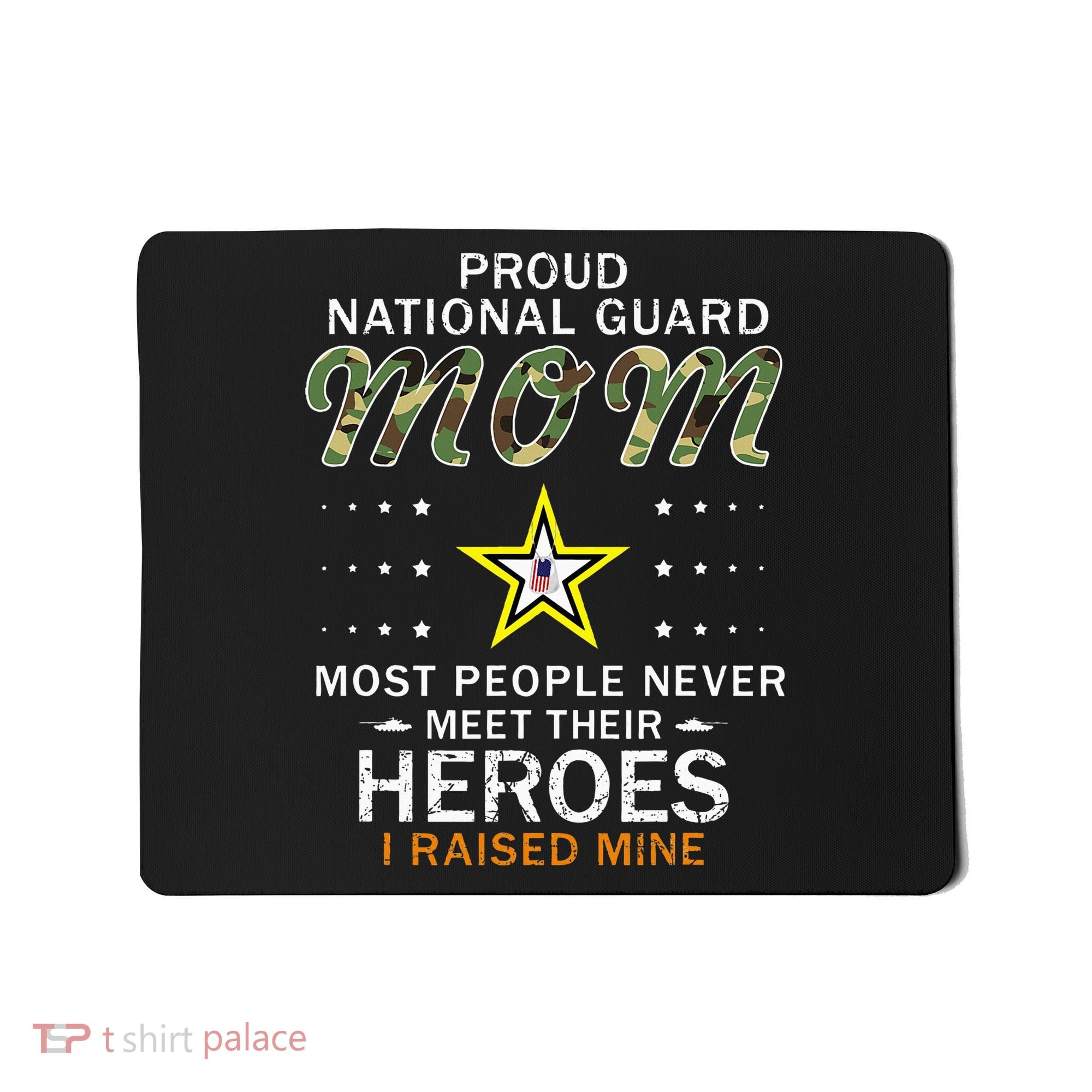 Proud National Guard Mom I Raised My Heroes Camouflage Army Mousepad