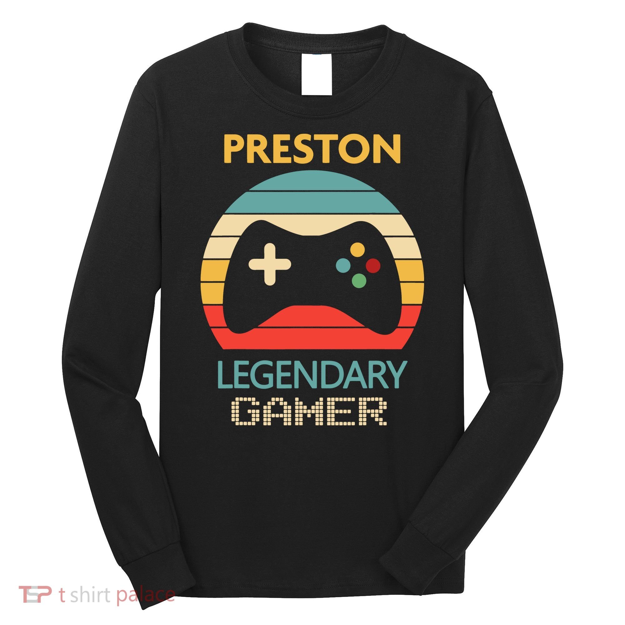 Preston Name Gift Personalized Legendary Gamer Long Sleeve Shirt