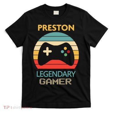 Preston Name Gift Personalized Legendary Gamer T-Shirt