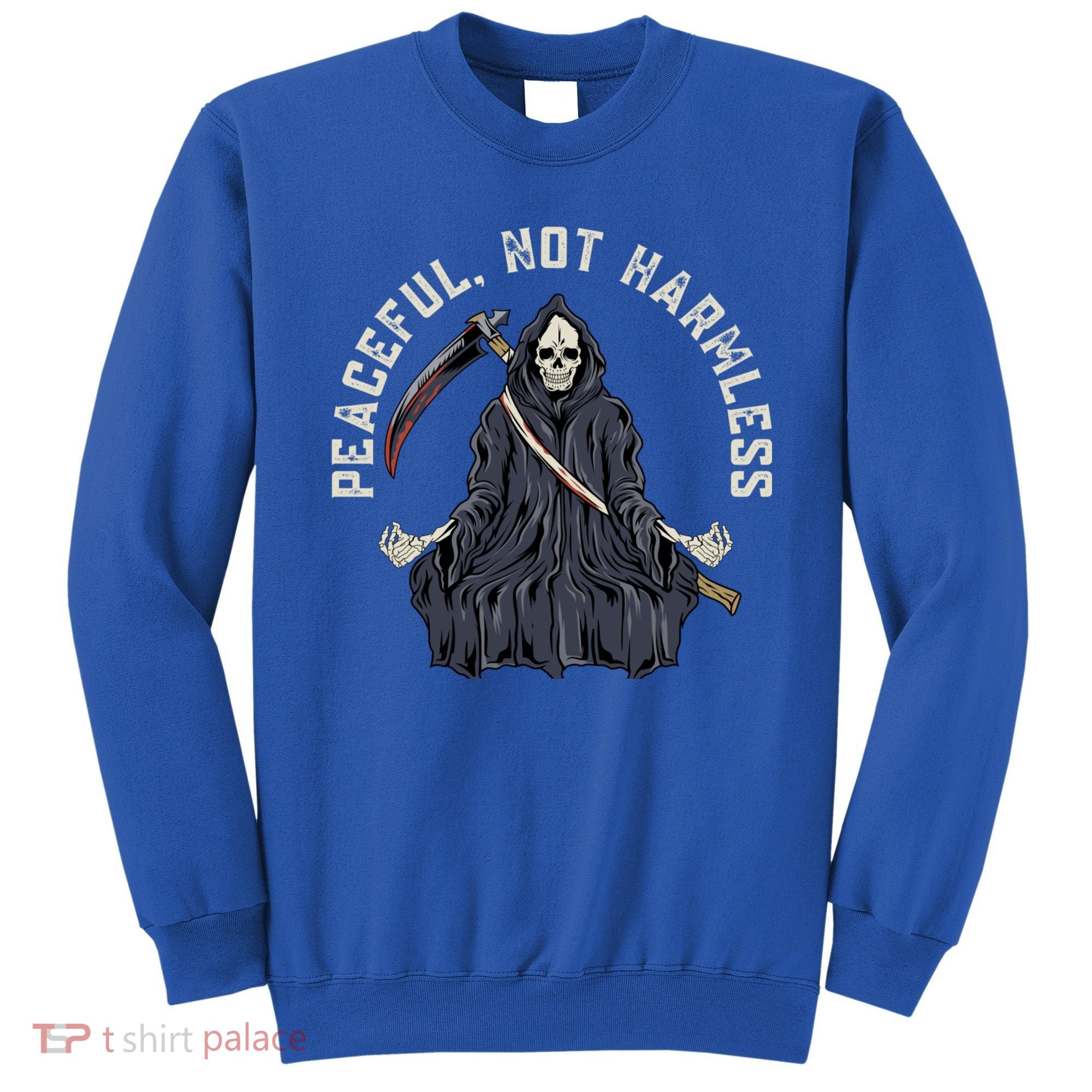 Peaceful, Not Harmless Peaceful Not Harmless Sweatshirt