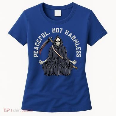 Peaceful, Not Harmless Peaceful Not Harmless Women's T-Shirt