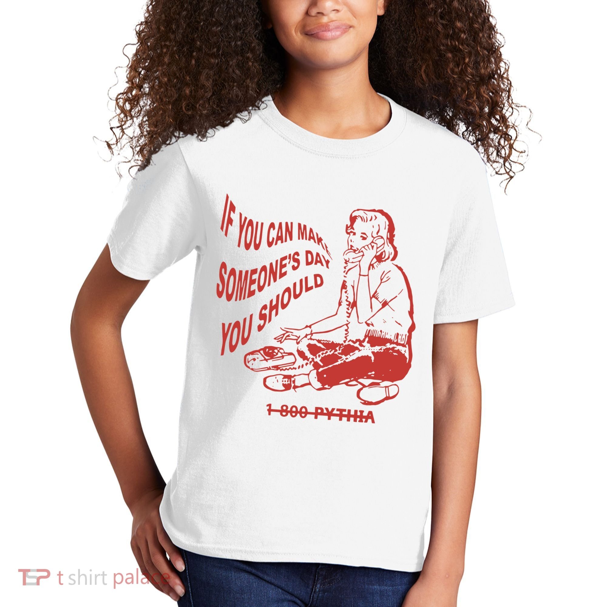 Pythia Nightcall If You Can Make SomeoneS Day You Should Kids T-Shirt