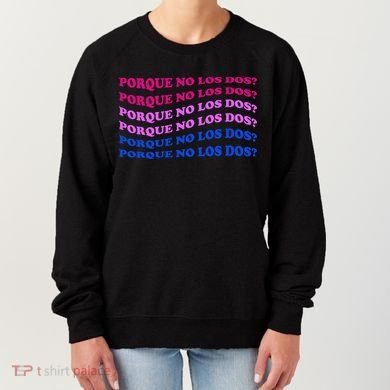 Porque No Los Dos Why Not Both Spanish Mexico Bisexual Pride Gift Women's Sweatshirt