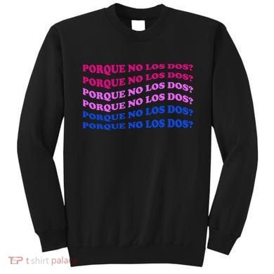 Porque No Los Dos Why Not Both Spanish Mexico Bisexual Pride Gift Sweatshirt