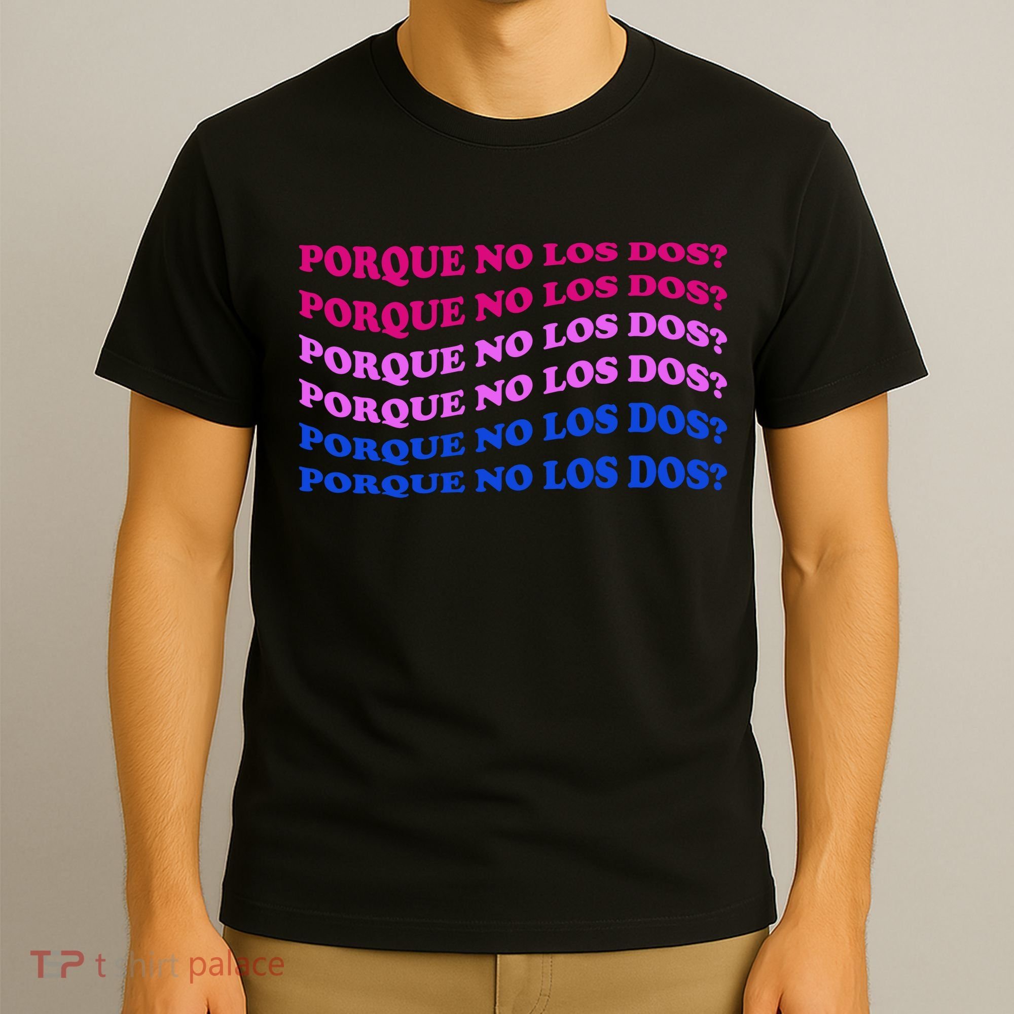 Porque No Los Dos Why Not Both Spanish Mexico Bisexual Pride Gift T-Shirt