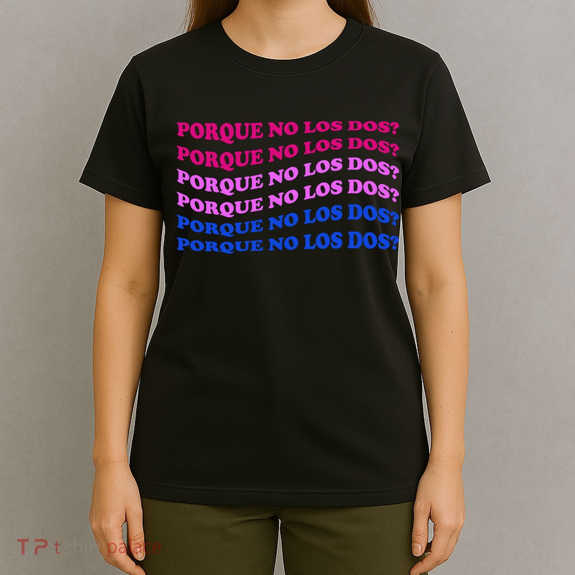 Porque No Los Dos Why Not Both Spanish Mexico Bisexual Pride Gift T-Shirt