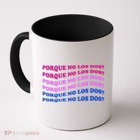 Porque No Los Dos Why Not Both Spanish Mexico Bisexual Pride Gift Coffee Mug thumb 0