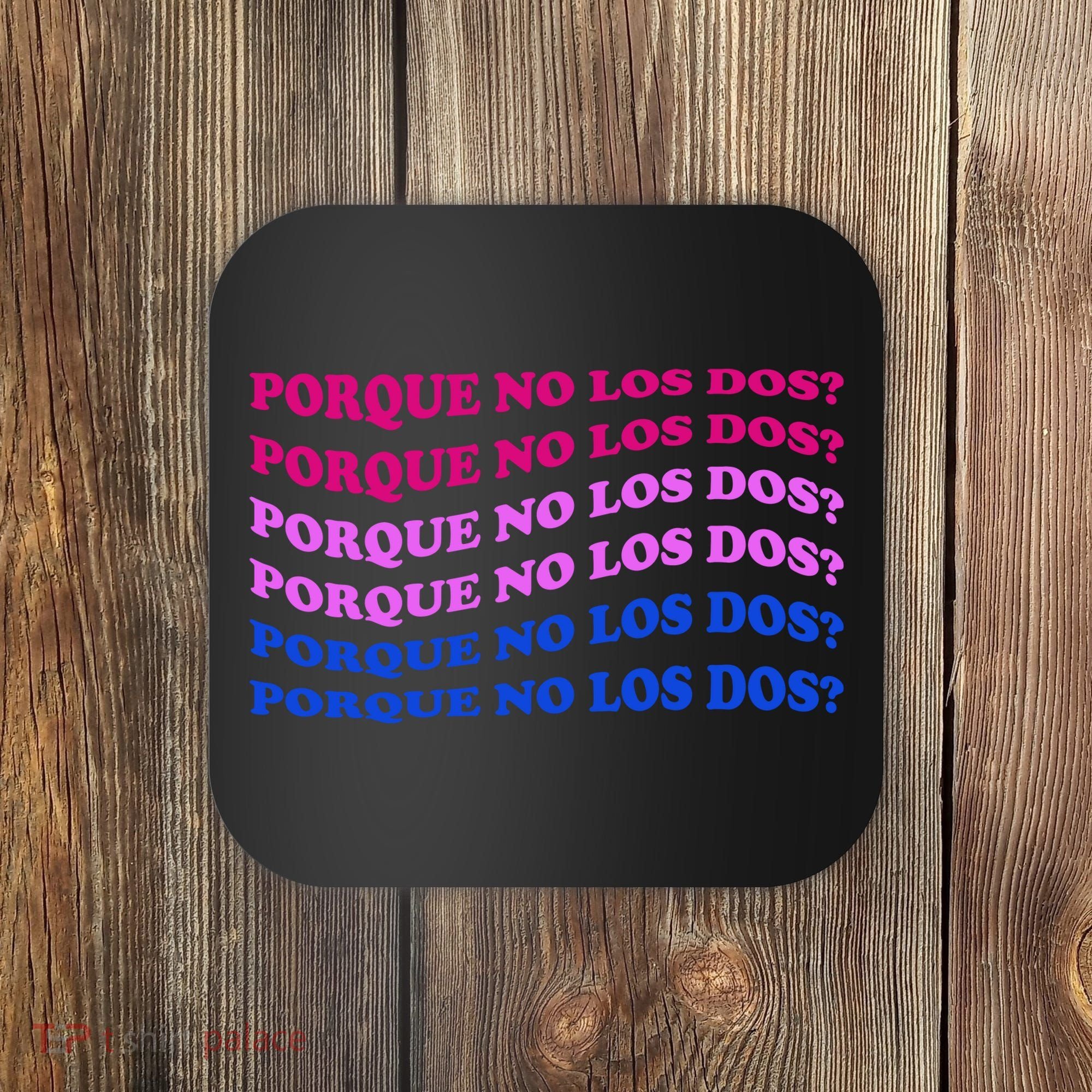 Porque No Los Dos Why Not Both Spanish Mexico Bisexual Pride Gift Coaster