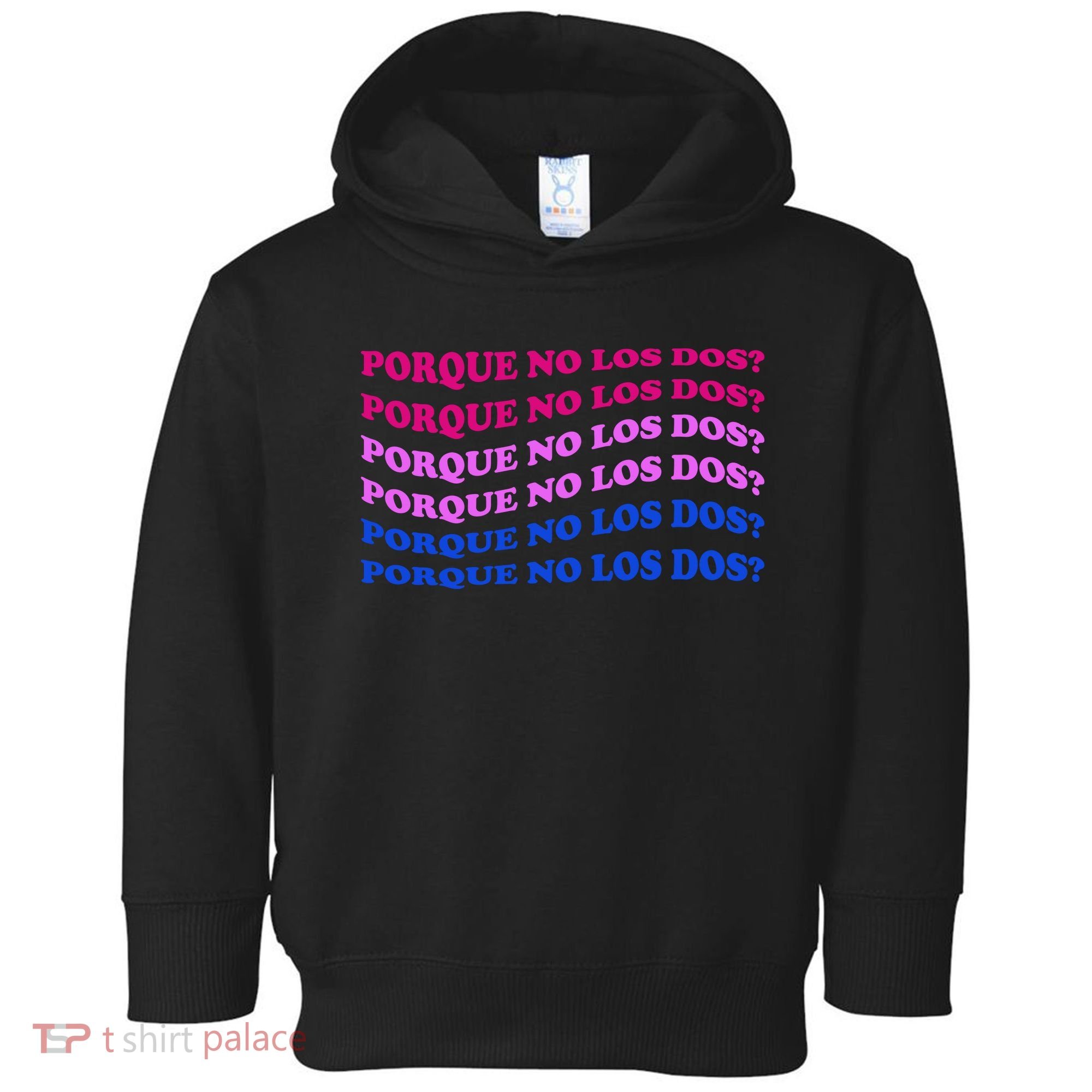 Porque No Los Dos Why Not Both Spanish Mexico Bisexual Pride Gift Toddler Hoodie
