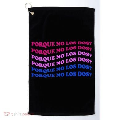 Porque No Los Dos Why Not Both Spanish Mexico Bisexual Pride Gift Golf Towel
