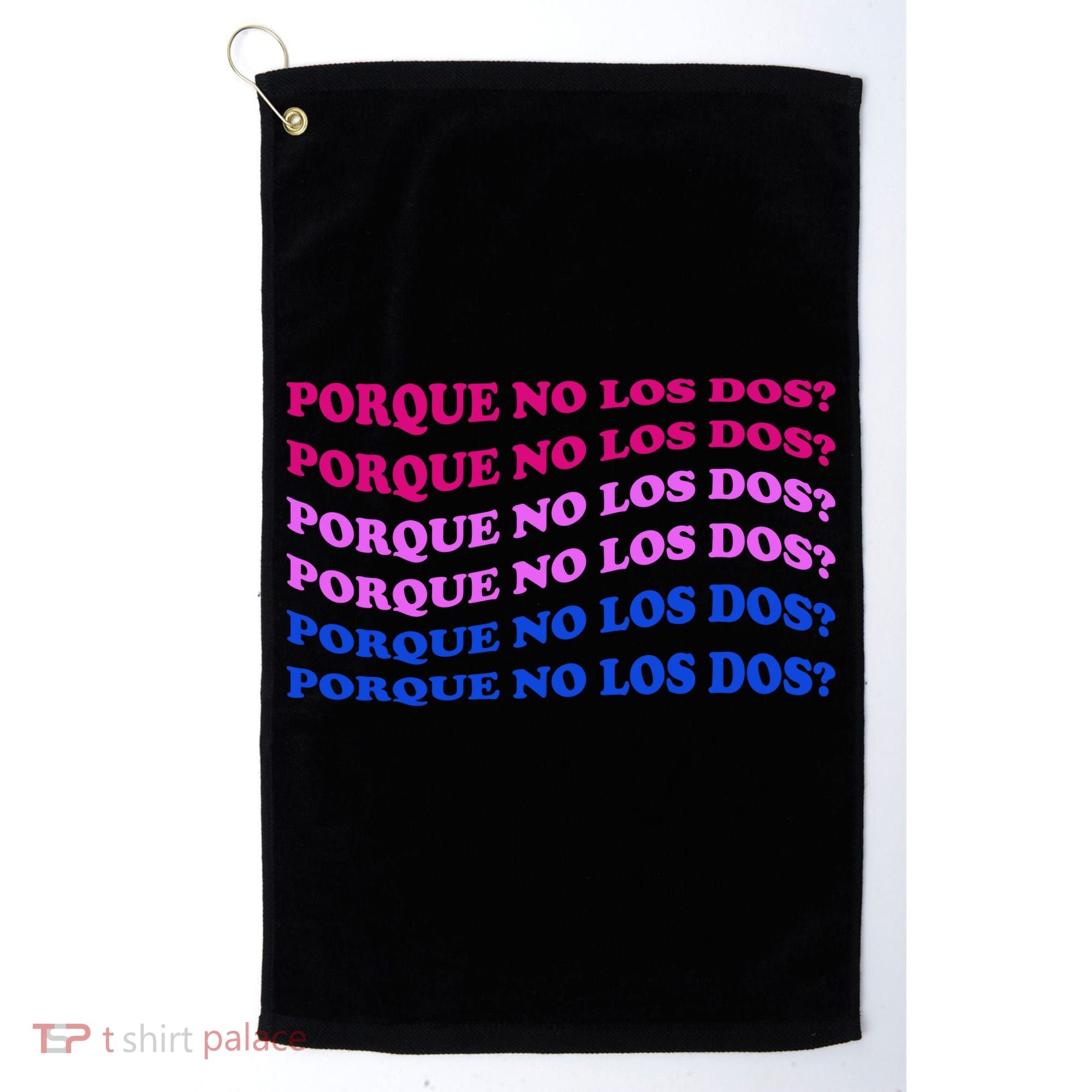 Porque No Los Dos Why Not Both Spanish Mexico Bisexual Pride Gift Golf Towel