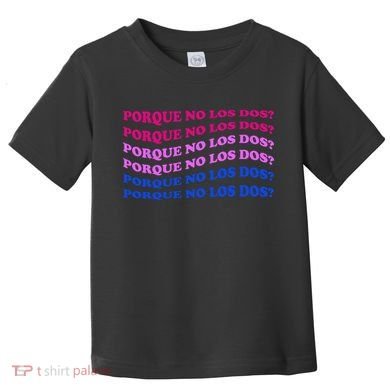 Porque No Los Dos Why Not Both Spanish Mexico Bisexual Pride Gift Toddler T-Shirt