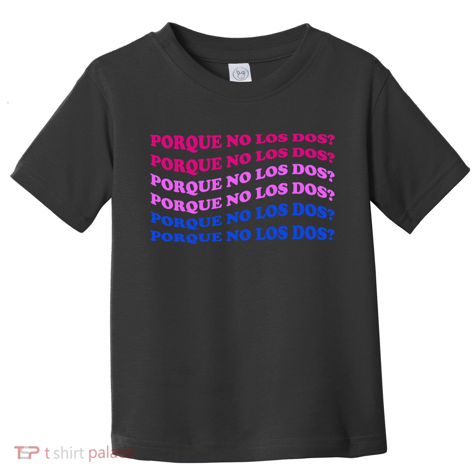 Porque No Los Dos Why Not Both Spanish Mexico Bisexual Pride Gift Toddler T-Shirt