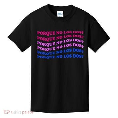 Porque No Los Dos Why Not Both Spanish Mexico Bisexual Pride Gift Kids T-Shirt