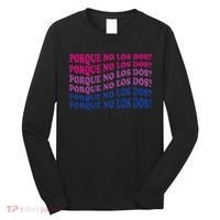 Porque No Los Dos Why Not Both Spanish Mexico Bisexual Pride Long Sleeve Shirt thumb 0
