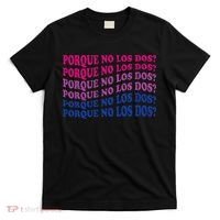 Porque No Los Dos Why Not Both Spanish Mexico Bisexual Pride T-Shirt thumb 0