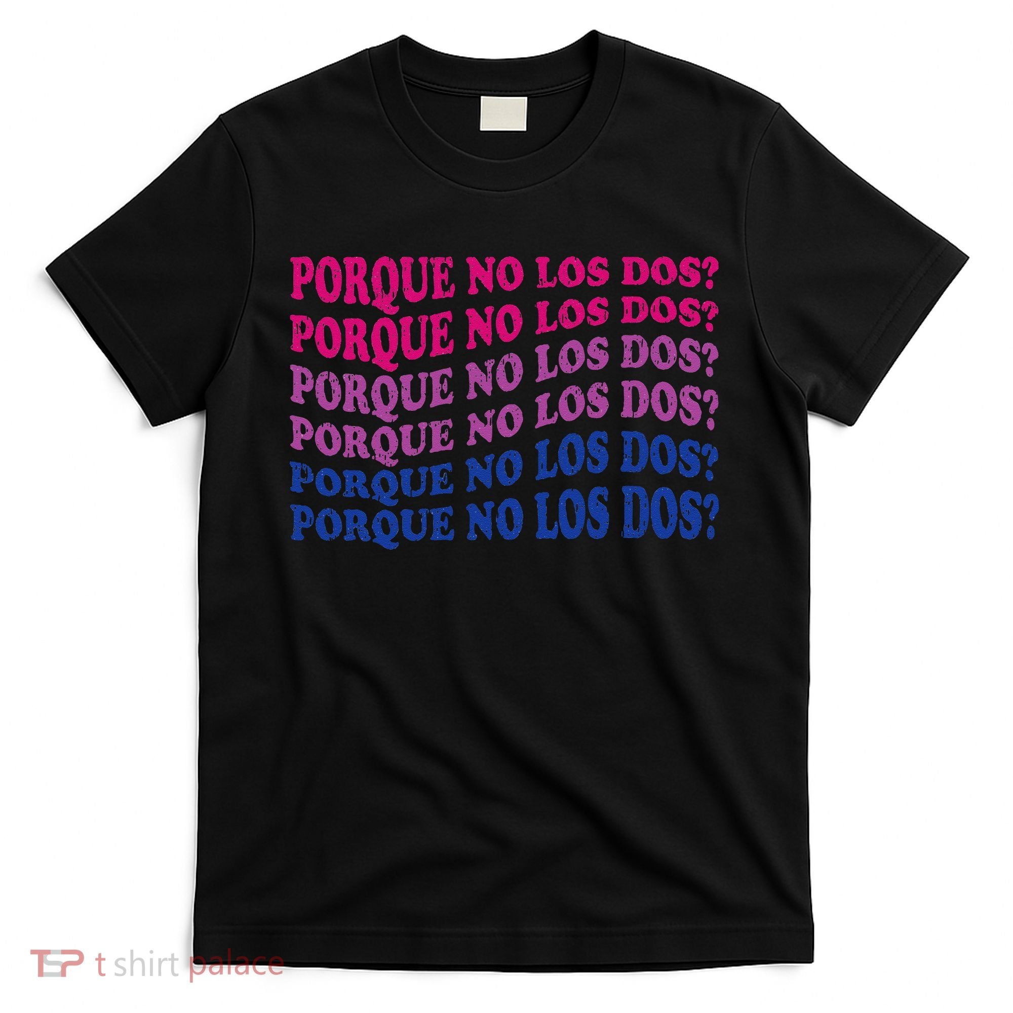 Porque No Los Dos Why Not Both Spanish Mexico Bisexual Pride T-Shirt