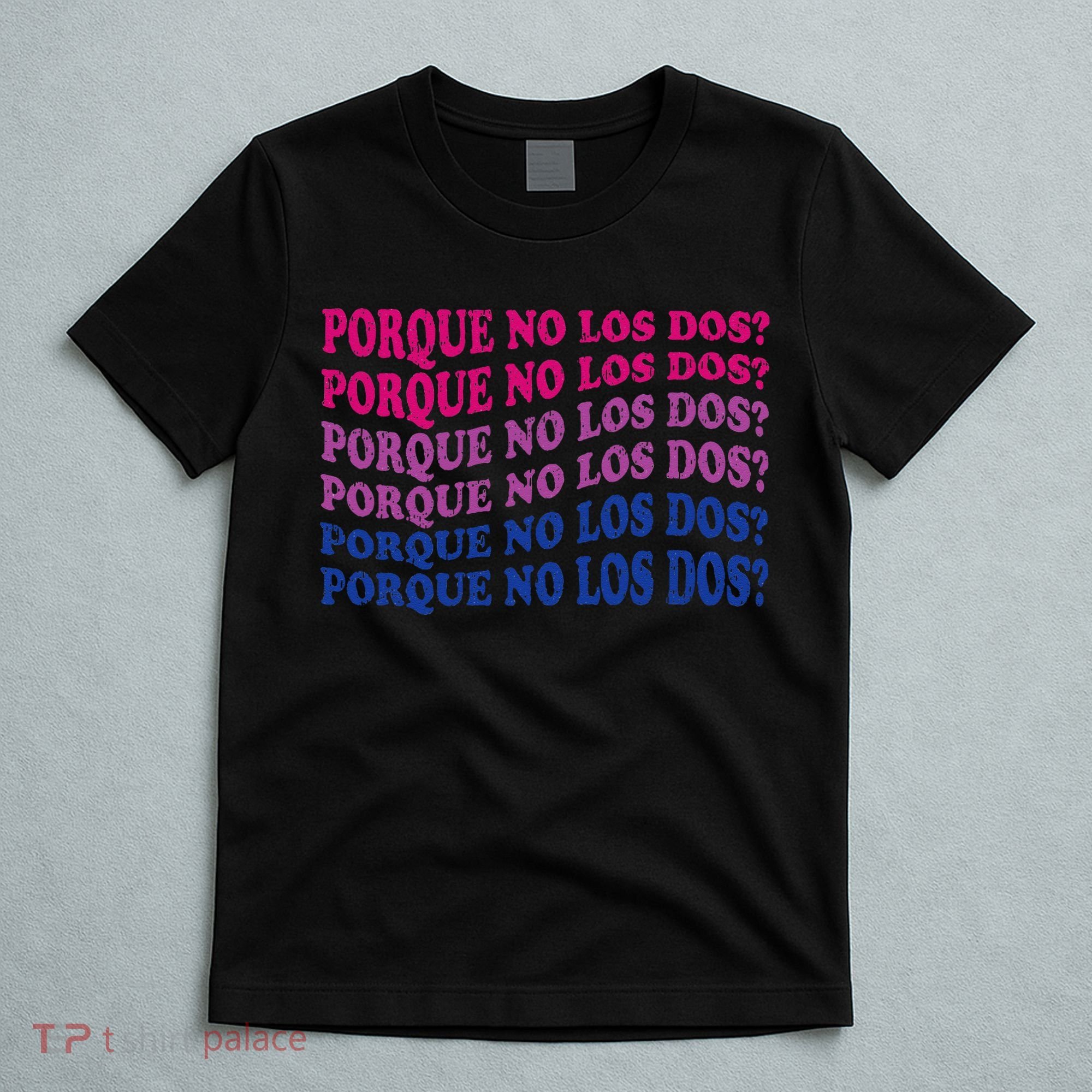 Porque No Los Dos Why Not Both Spanish Mexico Bisexual Pride T-Shirt