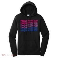 Porque No Los Dos Why Not Both Spanish Mexico Bisexual Pride Women's Hoodie thumb 0