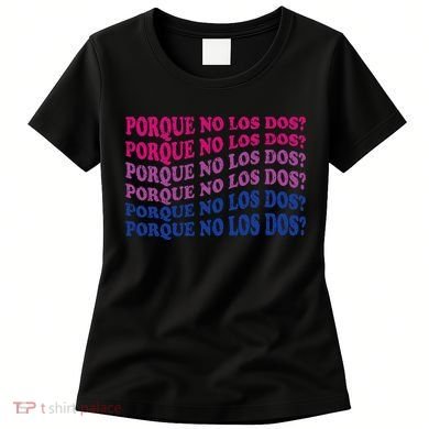 Porque No Los Dos Why Not Both Spanish Mexico Bisexual Pride Women's T-Shirt