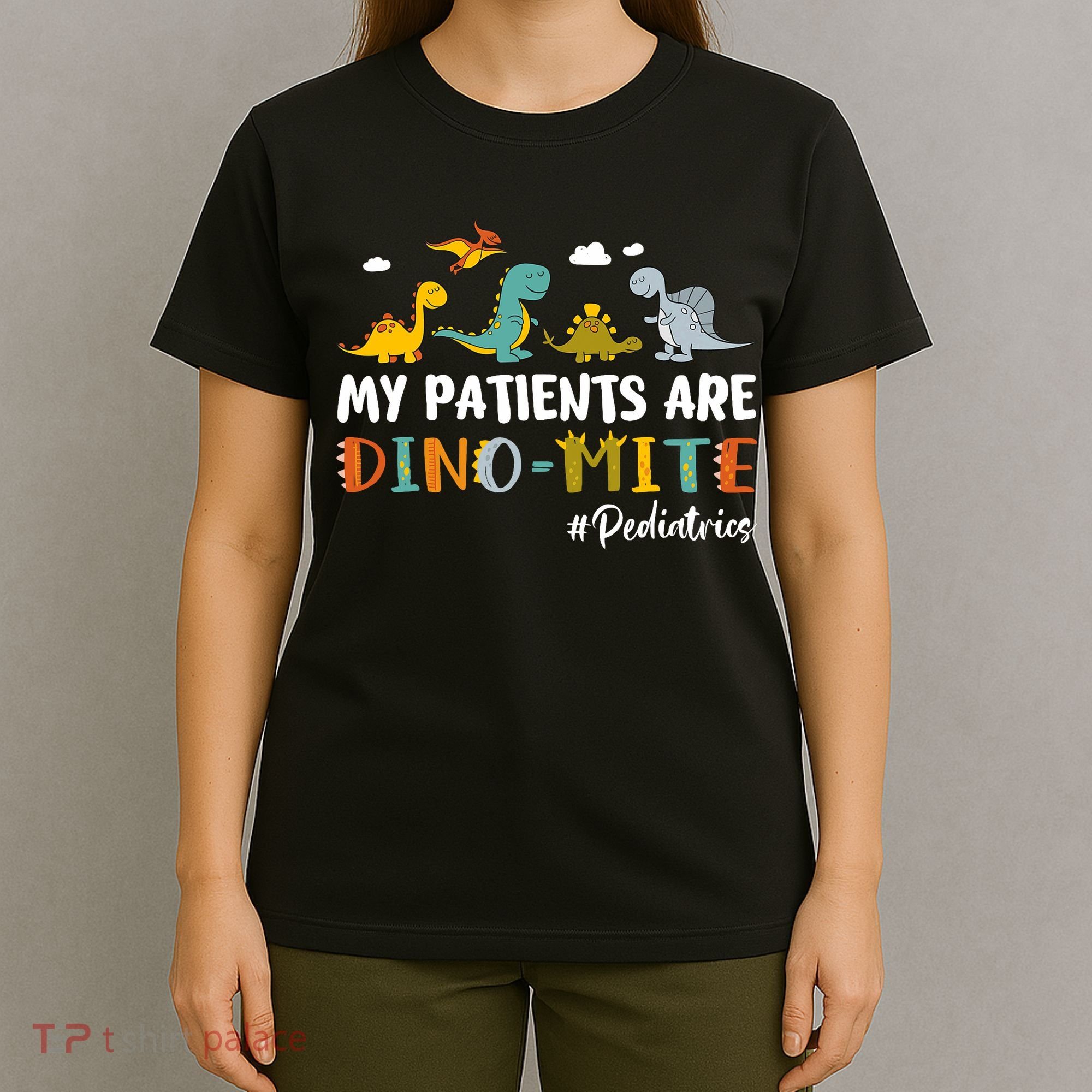 Pediatric Nurse My Patients Are Dino-Mite Dinosaur  T-Shirt