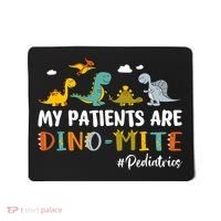 Pediatric Nurse My Patients Are Dino-Mite Dinosaur  Mousepad thumb 0