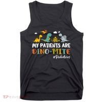 Pediatric Nurse My Patients Are Dino-Mite Dinosaur  Tank Top thumb 0