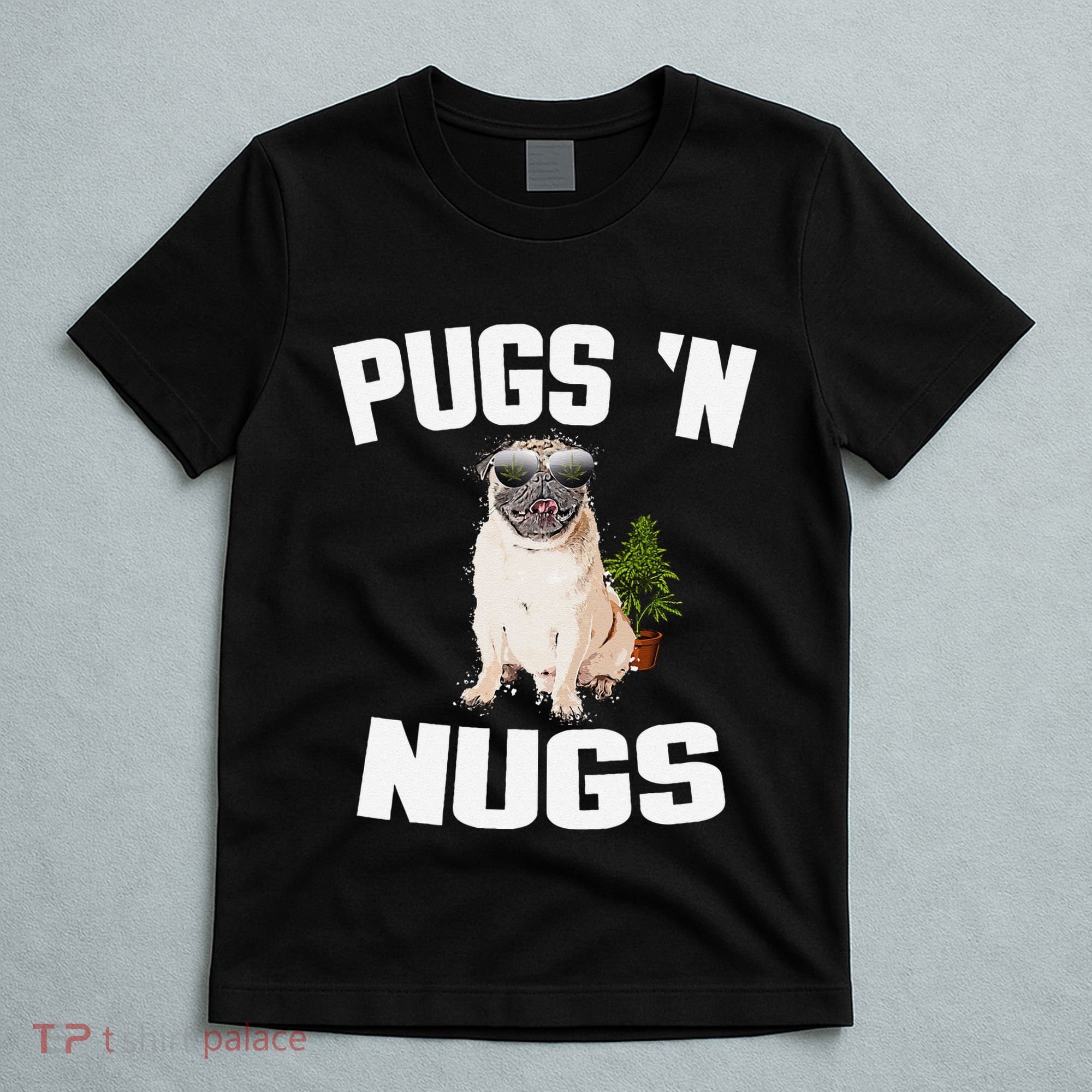 Pugs ´N Nugs Cannabis Pot Weed Smoking Smoke Hash T-Shirt